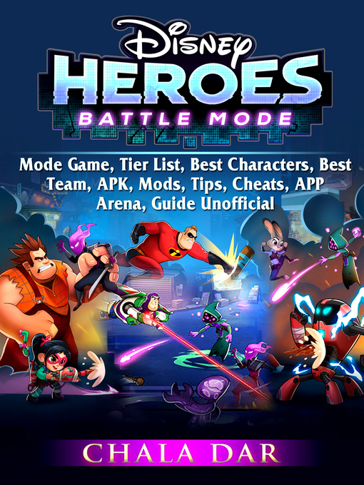 Cover image for Disney Heroes Battle Mode Game, Tier List, Best Characters, Best Team, APK, Mods, Tips, Cheats, APP, Arena, Guide Unofficial